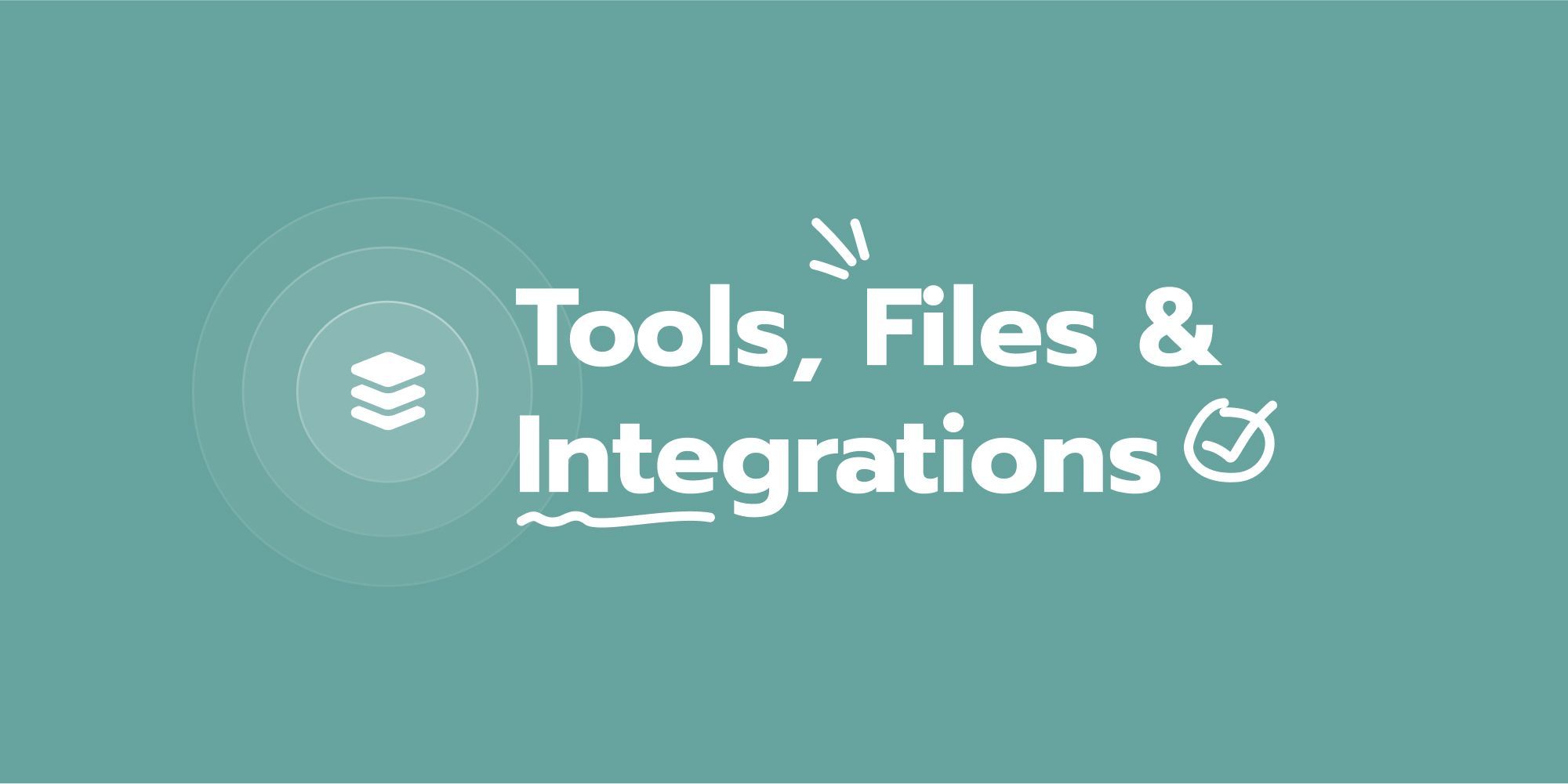  Tools, Files & Integrations